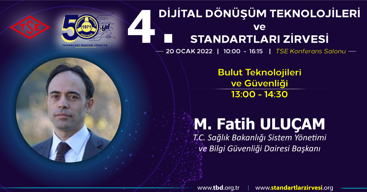 M. Fatih ULUÇAM - 4. Dijital Dönüşüm Teknolojileri ve Standartları Zirvesi